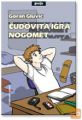 Goran Gluvić - Čudovita Igra Nogomet