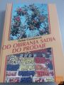 OD OBIRANJA SADJA DO PRODAJE - DUŠAN GVOZDENOVIĆ