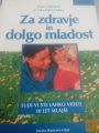 ZA ZDRAVJE IN DOLGO MLADOST