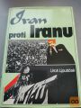 IRAN PROTI IRANU - UROŠ LIPUŠČEK